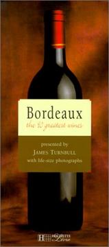 Cover of: Bordeaux: The 90 Greatest Wines (Grandeur Nature Collection)