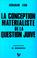 Cover of: La conception matérialiste de la question juive