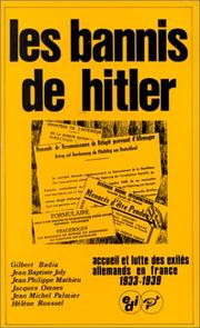 Cover of: Les Bannis de Hitler: Accueil et luttes des exiles allemands en France (1933-1939)