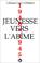 Cover of: Jeunesse vers l'abîme