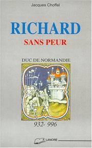 Richard sans Peur, duc de Normandie (932-996) by Jacques Choffel