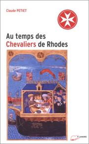 Cover of: Au temps des chevaliers de Rhodes by Claude Petiet