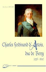 Cover of: Charles Ferdinand d'Artois, duc de Berry, 1778-1820 by Jean-Jacques Boucher