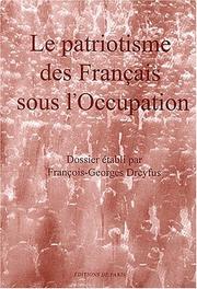 Cover of: Le patriotisme des français sous l'Occupation: dossier