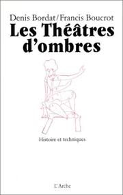 Cover of: Les théatres d'ombres: histoire et techniques