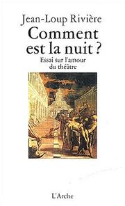 Cover of: Comment est la nuit by Jean-Loup Rivière