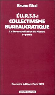Cover of: L' U.R.S.S., collectivisme bureaucratique: la propriété de classe