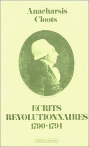 Cover of: Ecrits révolutionnaires, 1790-1794 by Anacharsis Cloots