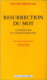 Cover of: Résurrection du mot ; Littérature et cinématographe by Viktor Borisovič Šklovskij