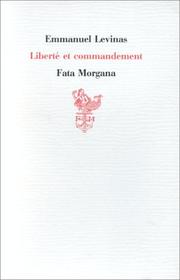 Cover of: Liberté et commandement by Emmanuel Levinas, Emmanuel Levinas