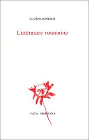 Cover of: Littérature roumaine: suivi de Grosse chaleur, adapté de I.-L. Caragiale