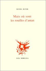 Cover of: Mais où sont les rouilles d'antan by Michel Butor