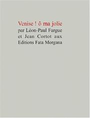 Cover of: Venise! ô ma jolie by Léon-Paul Fargue