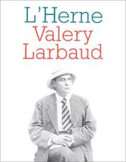 Cover of: Valéry Larbaud by ce cahier a été dirigé par Anne Chevalier.