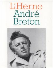 Cover of: André Breton by cahier dirigé par Michel Murat ; avec le concours de Marie-Claire Dumas ; iconographie réunie par Jean-Michel Goutier.