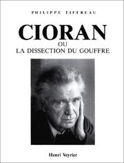 Cover of: Cioran, ou, La dissection du gouffre