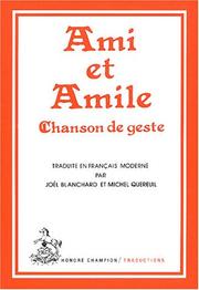 Cover of: Ami et Amile, chanson de geste by traduite en français moderne par Joël Blanchard et Michel Quéreuil.
