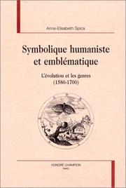 Cover of: Symbolique humaniste et emblématique by Anne-Elisabeth Spica