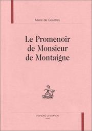 Cover of: Le promenoir de Monsieur de Montaigne: texte de 1641, avec les variantes des éditions de 1594, 1595, 1598, 1599, 1607, 1623, 1626, 1627, 1634