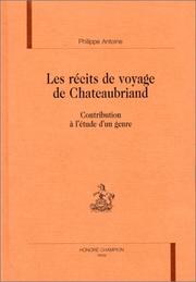 Cover of: Les récits de voyage de Chateaubriand: contribution à l'étude d'un genre