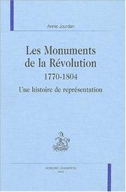 Cover of: Les monuments de la révolution, 1770-1804: une histoire de représentation