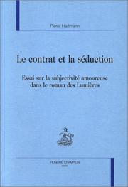 Cover of: Le contrat et la séduction: essai sur la subjectivité amoureuse dans le roman des Lumières