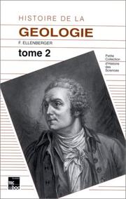 Cover of: Histoire de la géologie, tome 2  by Ellenberger