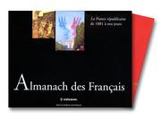 Cover of: Almanach des Français by [ont collaboré à la recherche documentaire et à la rédaction des textes, Alfred Fierro ... et al.].