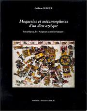 Cover of: Moqueries et métamorphoses d'un dieu aztèque by Guilhem Olivier