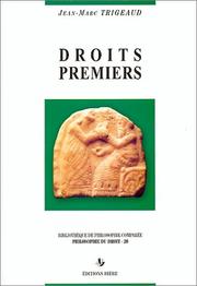 Cover of: Droits premiers: pour une métaphysique de la singularité des droits et des cultures