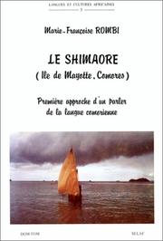 Cover of: Le shimaore: première approche d'un parler de la langue comorienne (île de Mayotte, Comores)