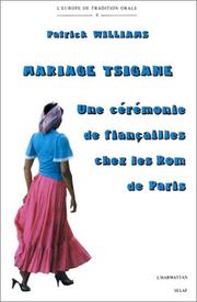 Cover of: Mariage tsigane: une cérémonie de fiançailles chez les Rom de Paris