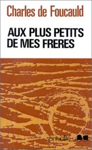 Cover of: Aux plus petits de mes frères by Charles de Foucauld