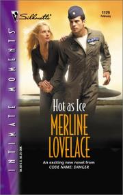 Cover of: Hot As Ice (Code Name: Danger) by Merline Lovelace