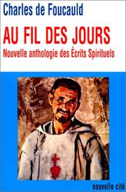 Cover of: Au fil des jours: nouvelle anthologie des écrits spirituels