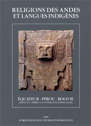 Cover of: Religions des Andes et langues indigènes: Equateur, Pérou, Bolivie, avant et après la conquête espagnole : actes du colloque III d'études andines