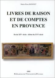 Cover of: Livres de raison et de comptes en Provence by Marie Rose Bonnet