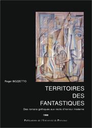 Cover of: Territoires des fantastiques by Roger Bozzetto, Roger Bozzetto