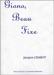Cover of: Giono, beau fixe by Jacques Chabot