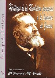 Cover of: Héritages de la révolution française à la lumière de Jaurès by sous la direction de Christine Peyrard et Michel Vovelle.