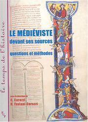 Cover of: Le med́iev́iste devant ses sources: questions et méthodes