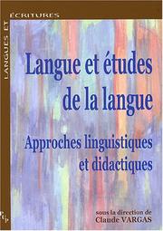 Cover of: Langue et études de la langue by sous la direction de Claude Vargas.