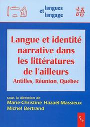 Cover of: Langue et identité narrative dans les littératures de l'ailleurs by sous la direction de Marie-Christine Hazaël-Massieux, Michel Bertrand.