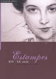 Estampes XVIe-XXe siècle de la collection du Musée by Marie-Caroline Janand