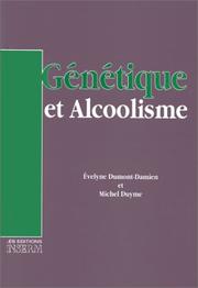Génétique et alcoolisme by Evelyne Dumont-Damien