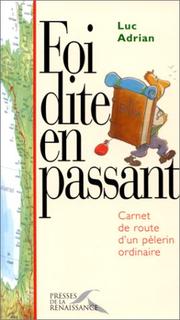 Cover of: Foi dite en passant: carnet de route d'un pèlerin ordinaire