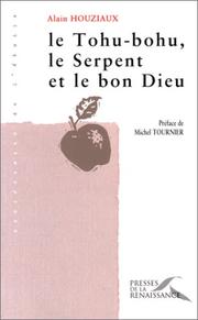 Cover of: Le tohu-bohu, le serpent et le bon Dieu