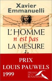 Cover of: L' homme n'est pas la mesure de l'homme by Xavier Emmanuelli