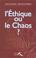 Cover of: L' éthique ou le chaos?
