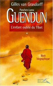 Cover of: Guendun, l'enfant oublié du Tibet by Gilles van Grasdorff, Gilles van Grasdorff